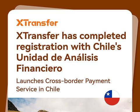 XTransfer Luncurkan Layanan Pembayaran Lintasnegara di Chili